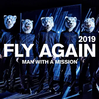 FLY AGAIN 2019 by MAN WITH A MISSION