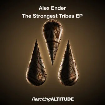 The Strongest Tribes EP by Alex Ender