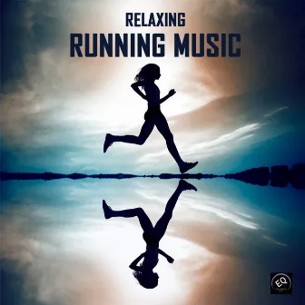 Relaxing Running Music - Best Relaxing Music for Running (Workout Music) by Unknown Artist