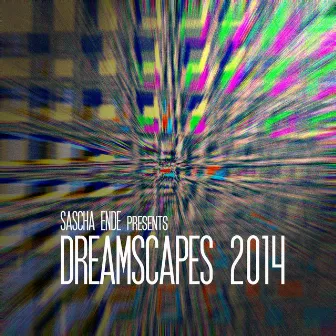 Dreamscapes 2014 by Sascha Ende