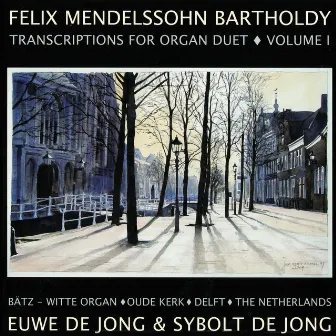 Felix Mendelssohn Bartholdy: Transcriptions for Organ Duet, Vol. 1 by Euwe De Jong