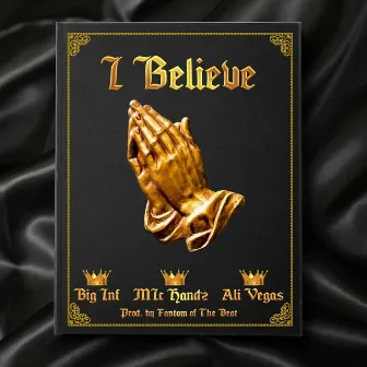 I Believe by Big Inf