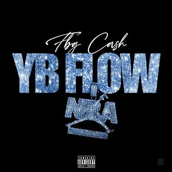 YB Flow by Fbg Cash