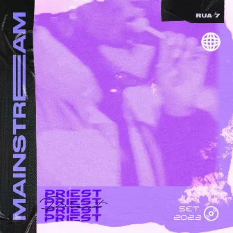 MAINSTREAM by Priest