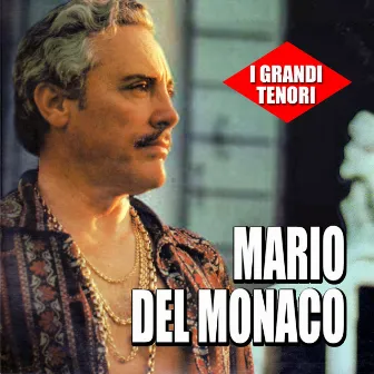 I grandi tenori - Mario Del Monaco by Mario del Monaco