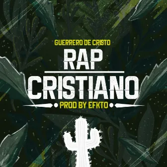 RAP CRISTIANO by Guerrero De Cristo