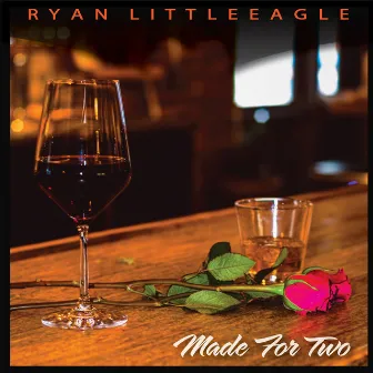 Made For Two by Ryan LittleEagle