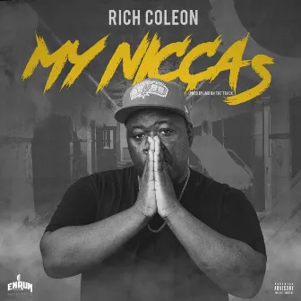 My Niccas by RICH COLEON