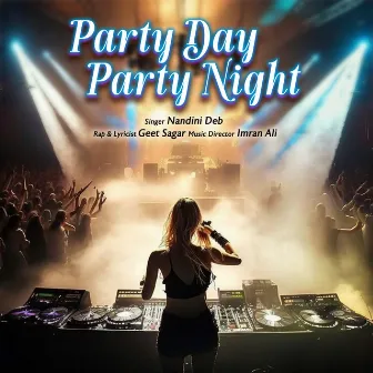 Party Day Party Night by Geet Sagar