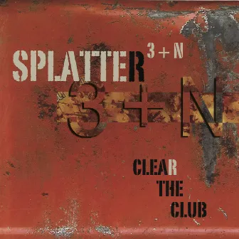 Clear the Club by The Splatter Trio