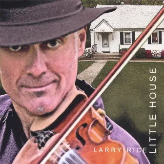 Little House by Larry Rice