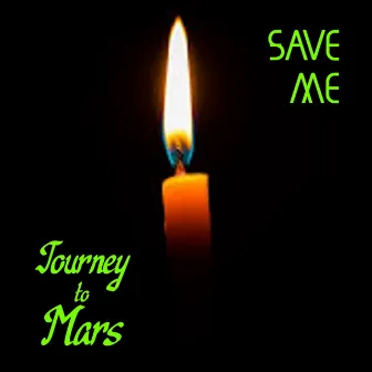 Save Me by Journey To Mars