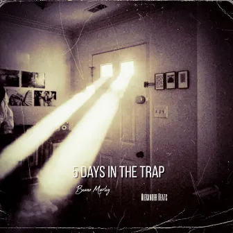 5 Days in the Trap by Beano Marley