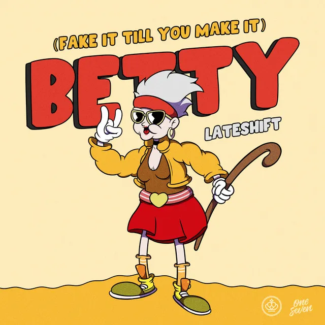 Betty (Fake It Till You Make It)