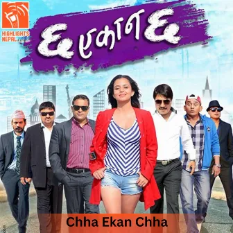 Chha Ekan Chha (From 