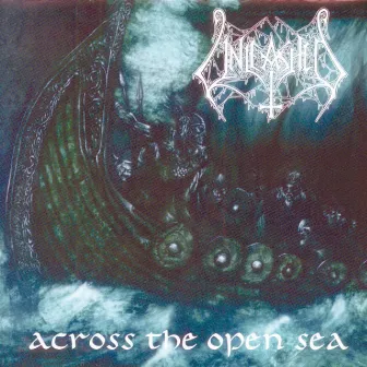 Across The Open Sea by Unleashed