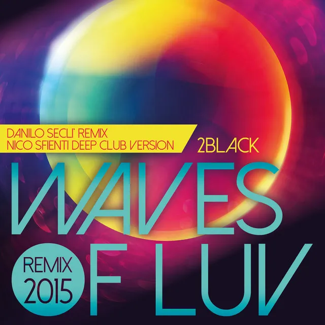 Waves of Luv - Danilo Secli Remix