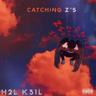 Catching Z’s by H2L K31L