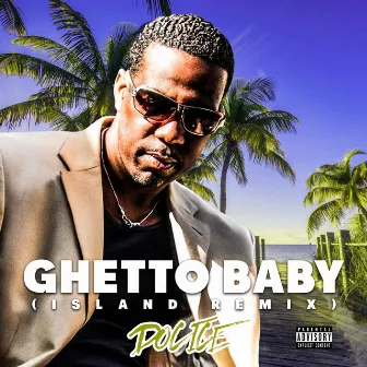 Ghetto Baby (Island Remix) by Shawn J.