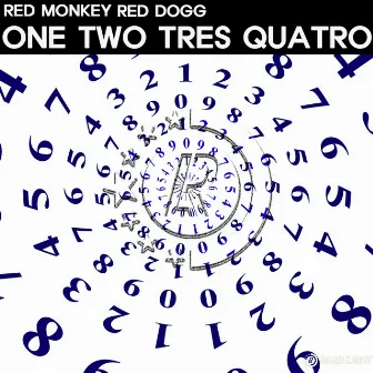 One Two Tres Quatro by Red Dogg