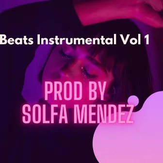 Beats Instrumental Vol 1 by Solfa Mendez