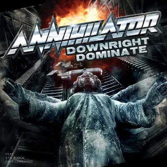 Downright Dominate by Annihilator