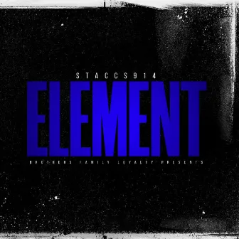 ELEMENT by Staccs914