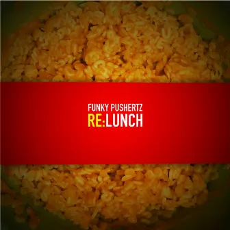 Re: Lunch by Funky Pushertz