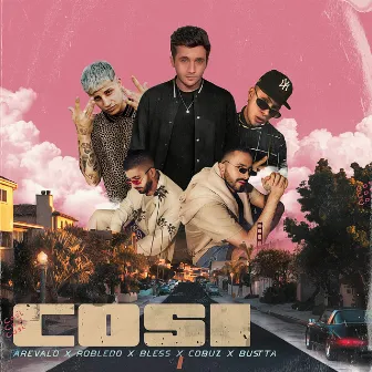 Cosi (feat. Cobuz y Bustta) by ELIZALDE