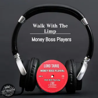 Walk With The Limp by Money Boss Players