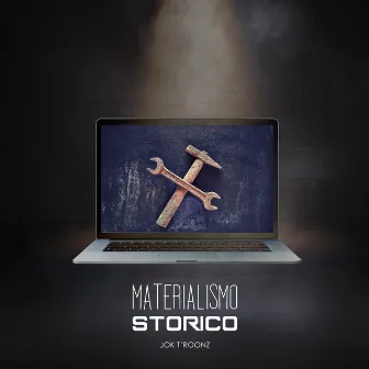 Materialismo storico by Jok T'RooNz