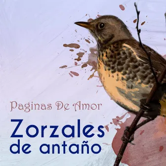 Zorzales de Antaño…Paginas De Amor by 