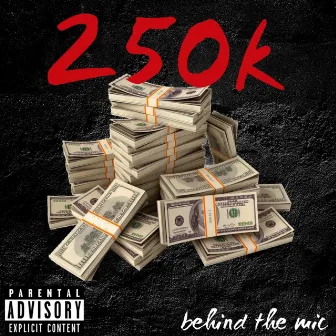 250K by Behind the Mic