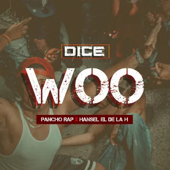 Dice Woo by Pancho Rap