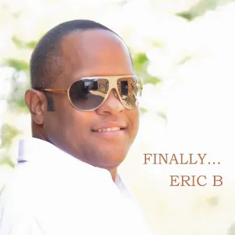 Finally... by Eric B