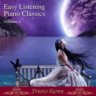 Easy Listening Piano Classics, Volume 3 by Boris Apostolov