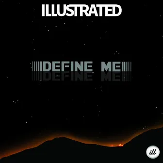 Define Me - EP by Illustrated