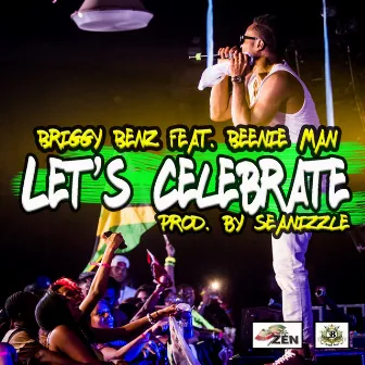 Let's Celebrate (feat. Beenie Man) by Briggy Benz