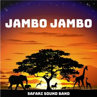 Jambo Jambo by Safari Sound Band