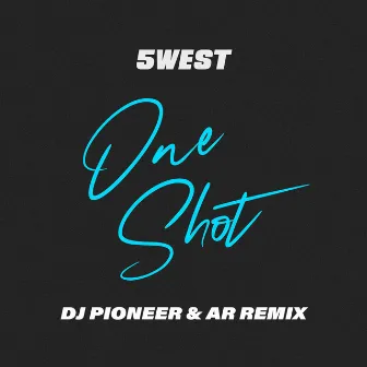 One Shot (DJ Pioneer & AR Remixes) by DJ Pioneer