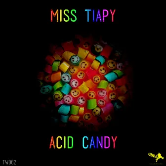 Acid Candy by Miss Tiapy