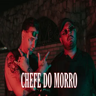 Chefe do Morro by MC Gordão