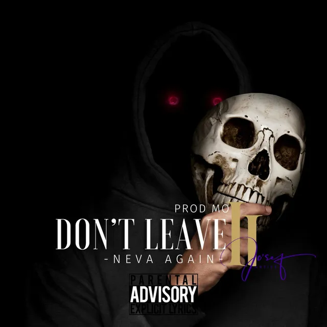 Don't leave ll (Neva Again)