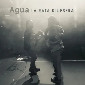 Agua by La Rata Bluesera