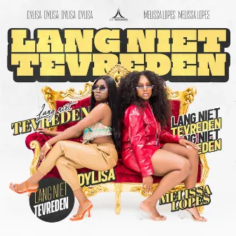 Lang Niet Tevreden by Melissa Lopes