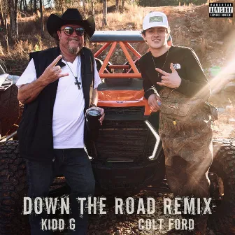 Down the Road (feat. Colt Ford) [Remix] by Kidd G