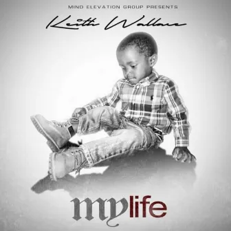 My Life by Keith Wallace