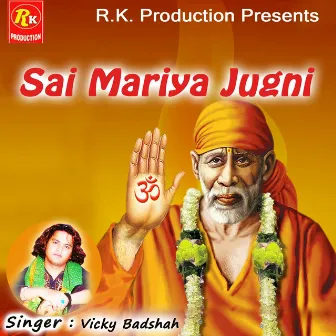 Sai Mariya Jugni by Vicky Badshah