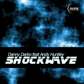 Shockwave Remixes by Andy Huntley