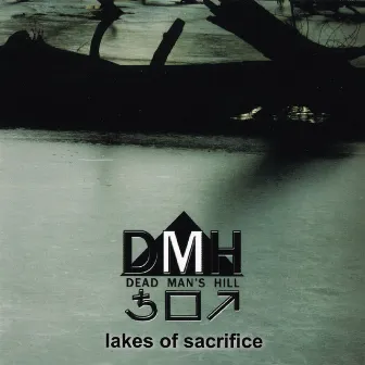 Lakes of Sacrifice by Dead Man's Hill